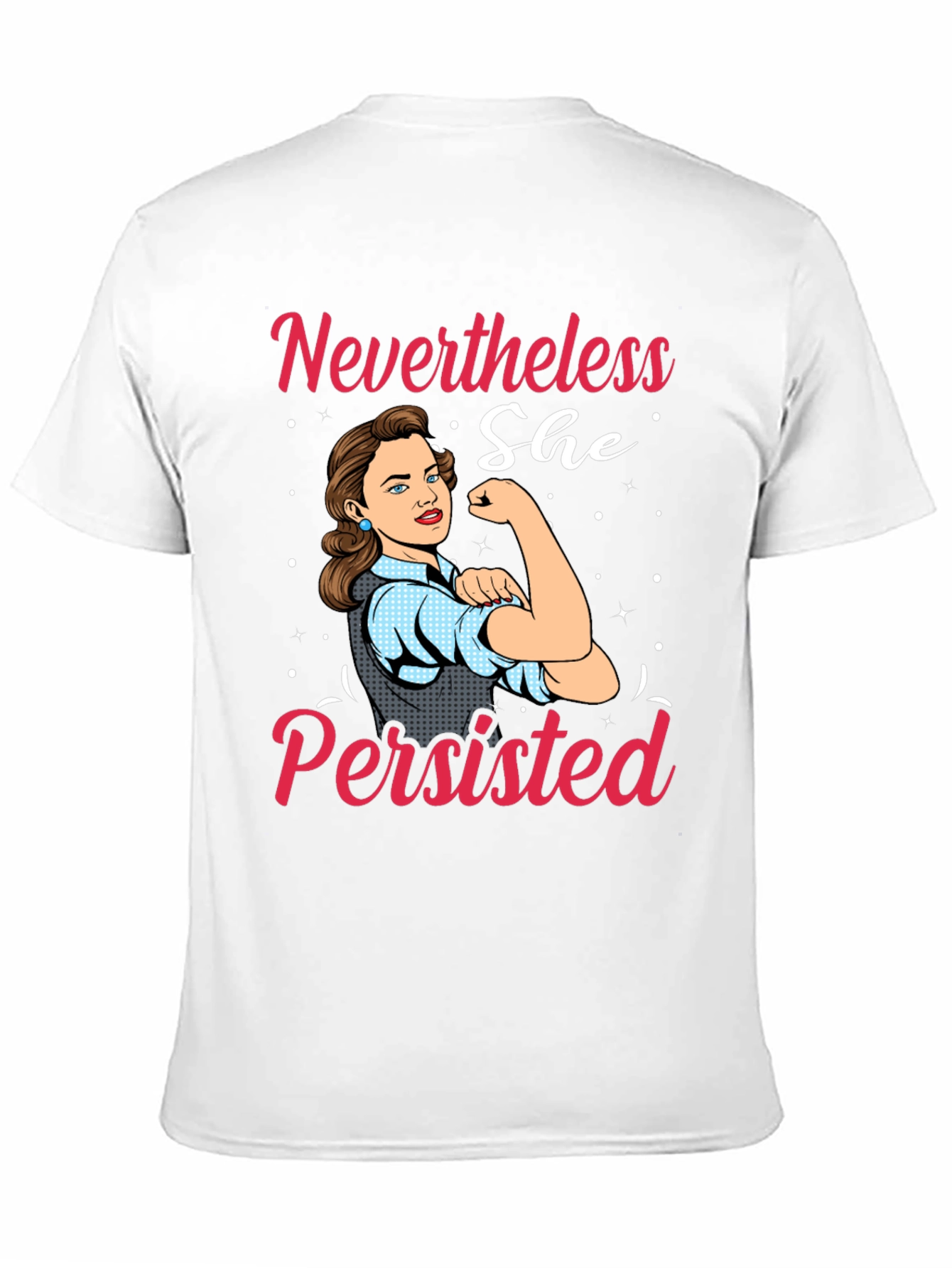 Nevertheless She Persisted Graphic T-Shirt
