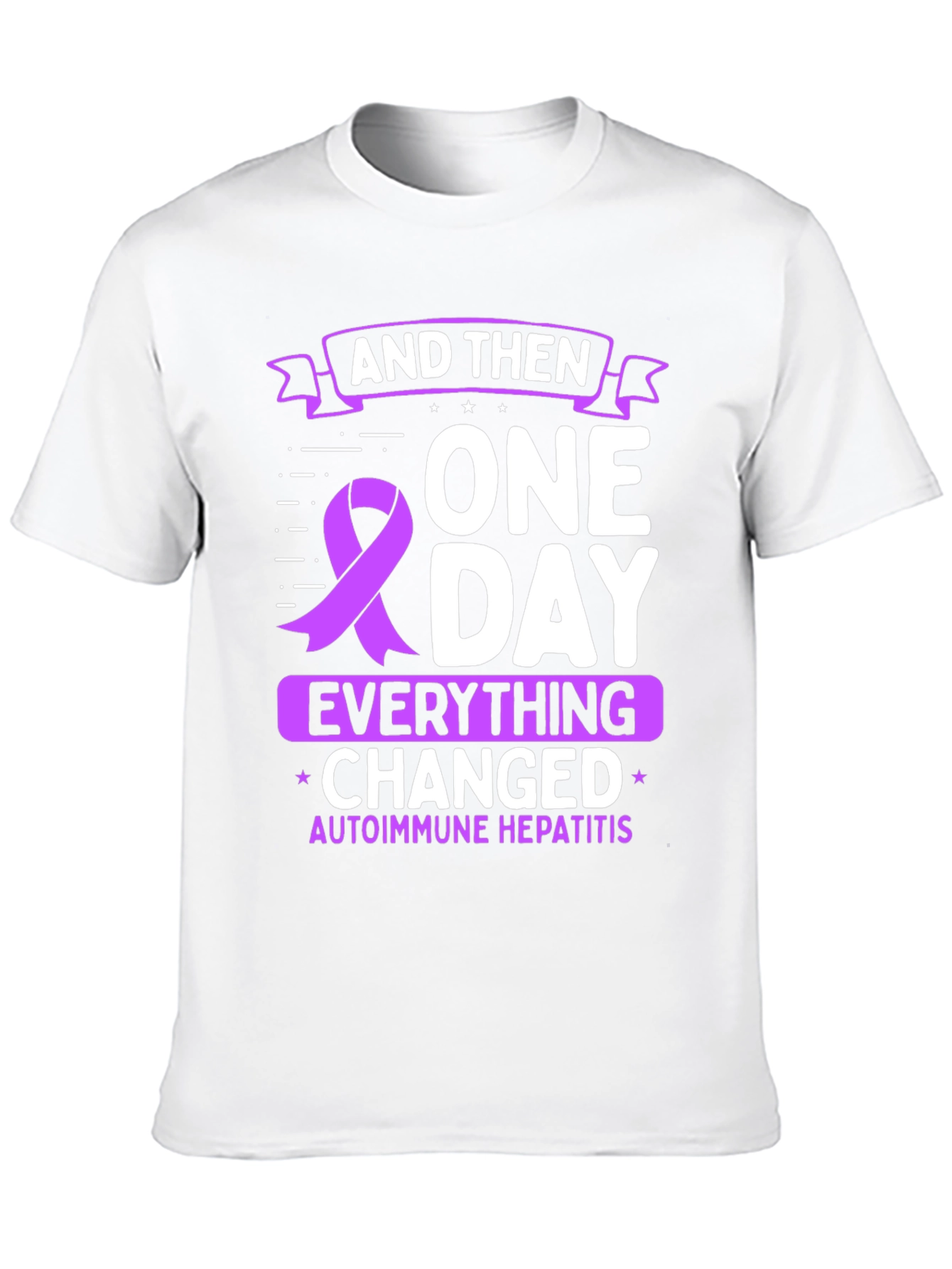 Autoimmune Hepatitis Awareness T-Shirt - AND THEN ONE DAY...