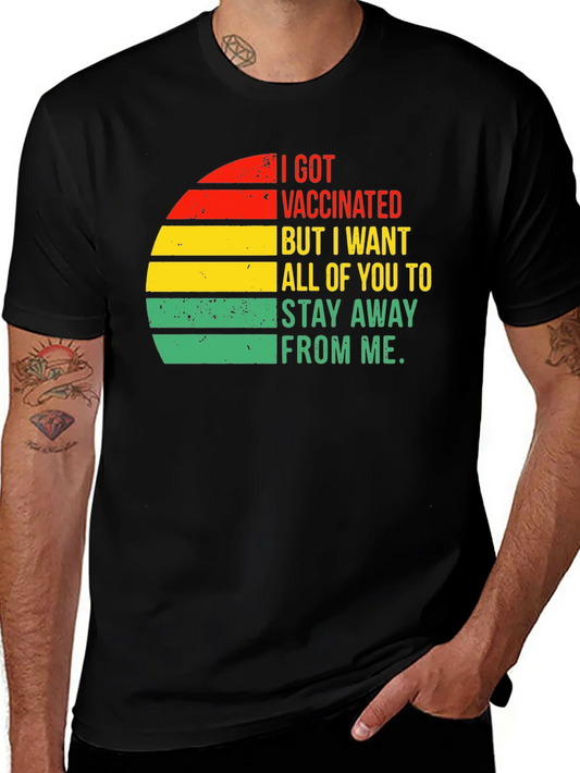 I Got Vaccinated T-Shirt - Stay Away From Me