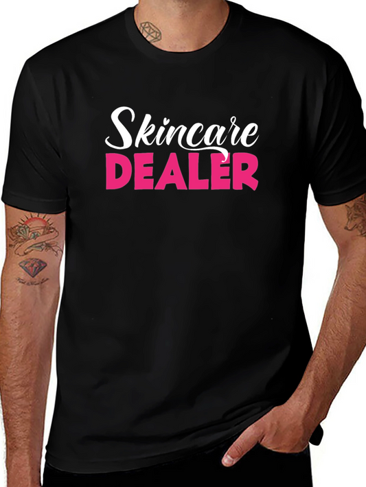 Skincare Dealer T-Shirt - Cosmetology Humor Tee