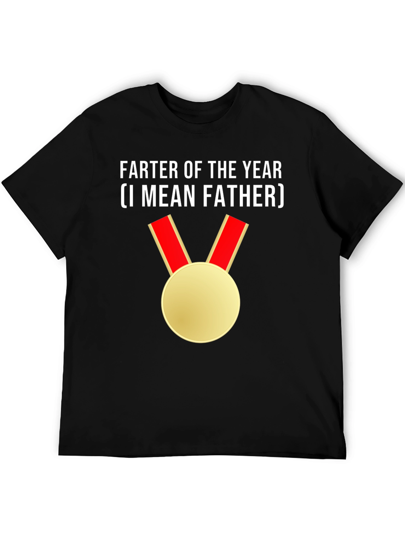 Farter of the Year (I Mean Father) Novelty T-Shirt