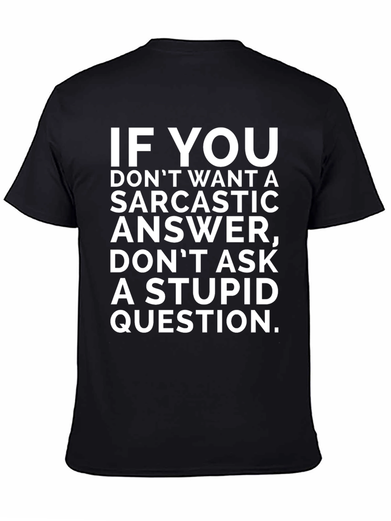 Sarcastic Answer T-Shirt Funny Novelty Tee