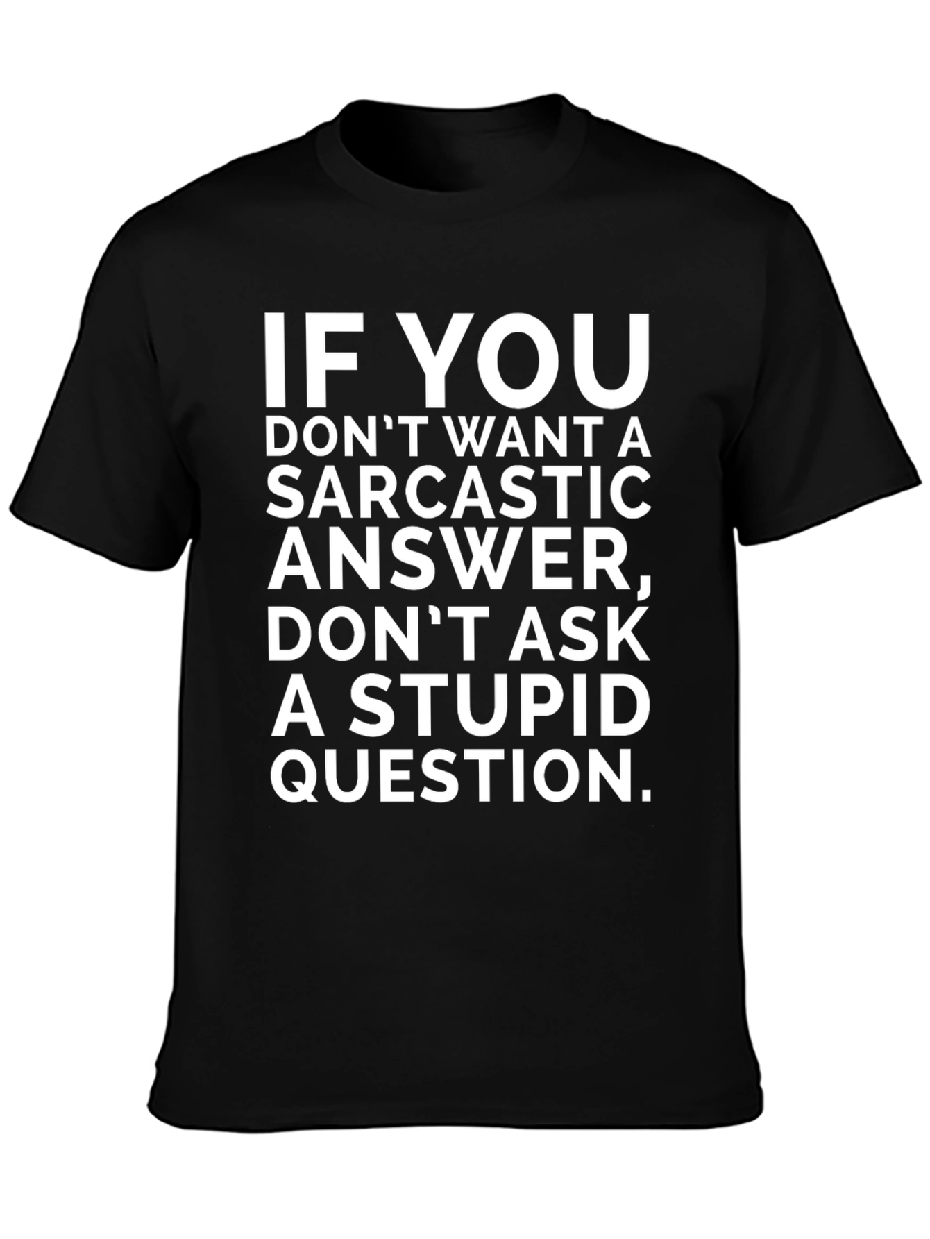 Sarcastic Answer T-Shirt Funny Novelty Tee