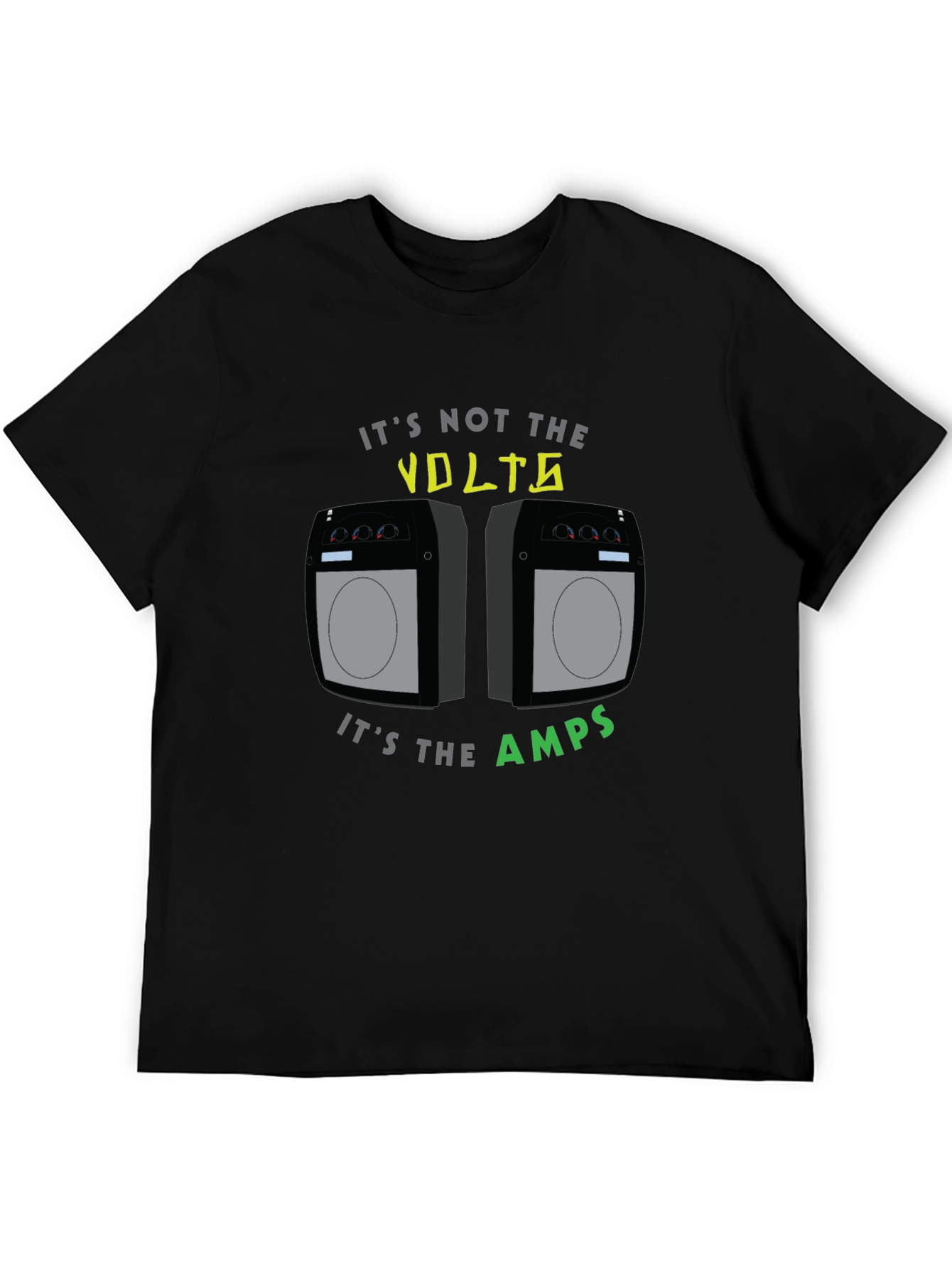 Its Not the Volts Its the Amps T-Shirt