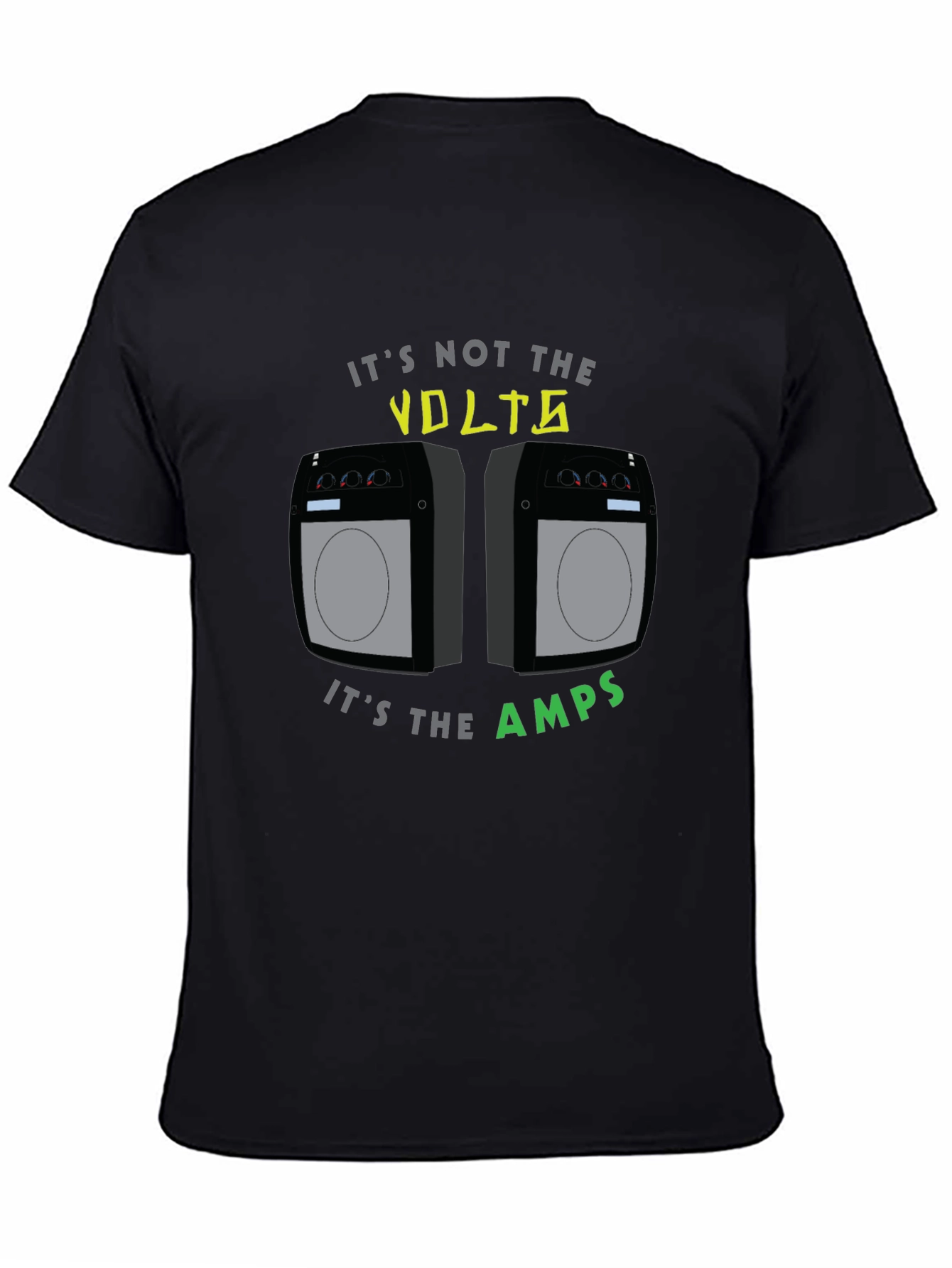 Its Not the Volts Its the Amps T-Shirt