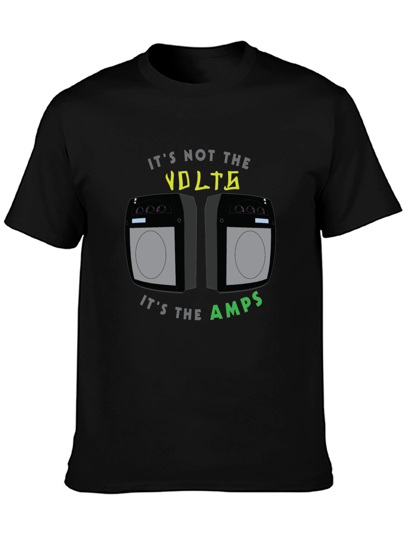 Its Not the Volts Its the Amps T-Shirt