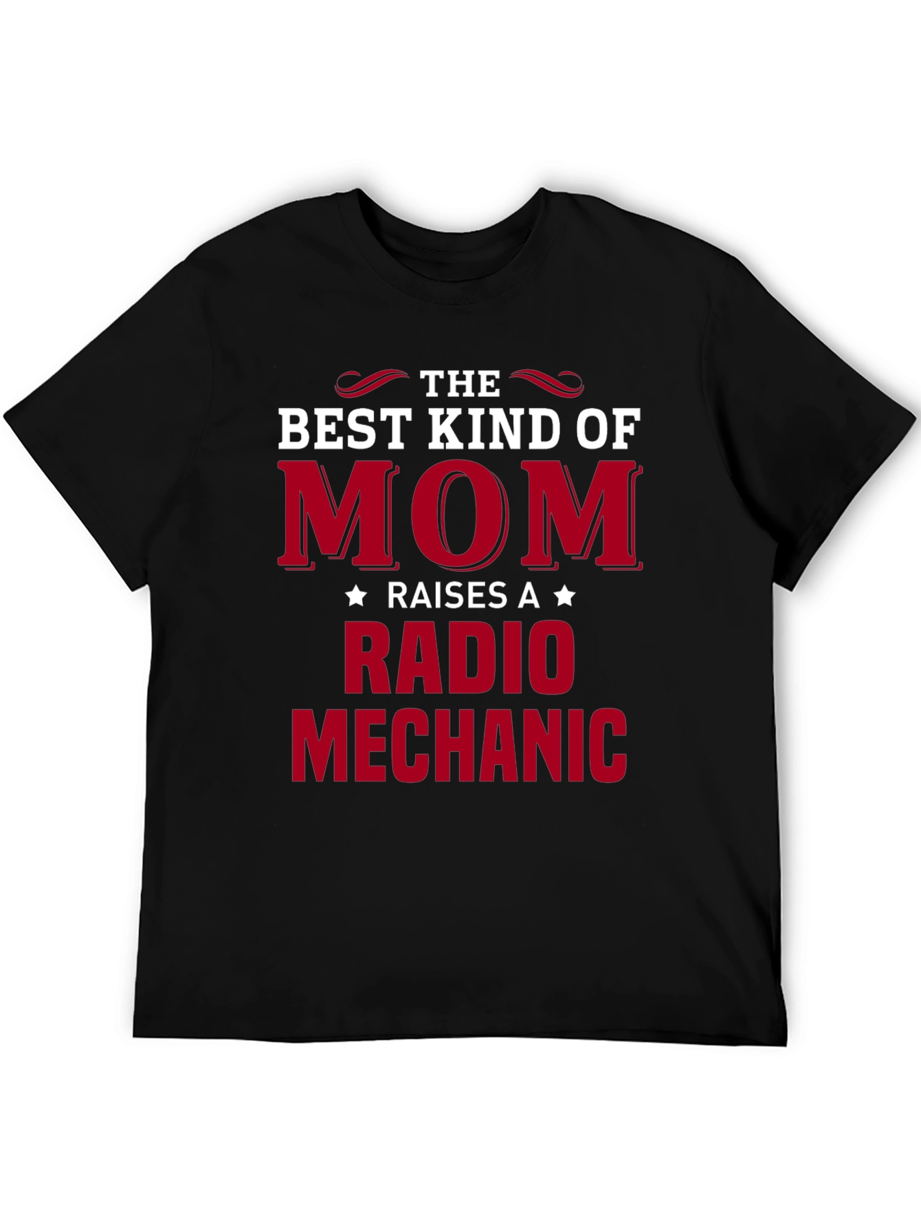 Best Kind of Mom - Radio Mechanic T-Shirt