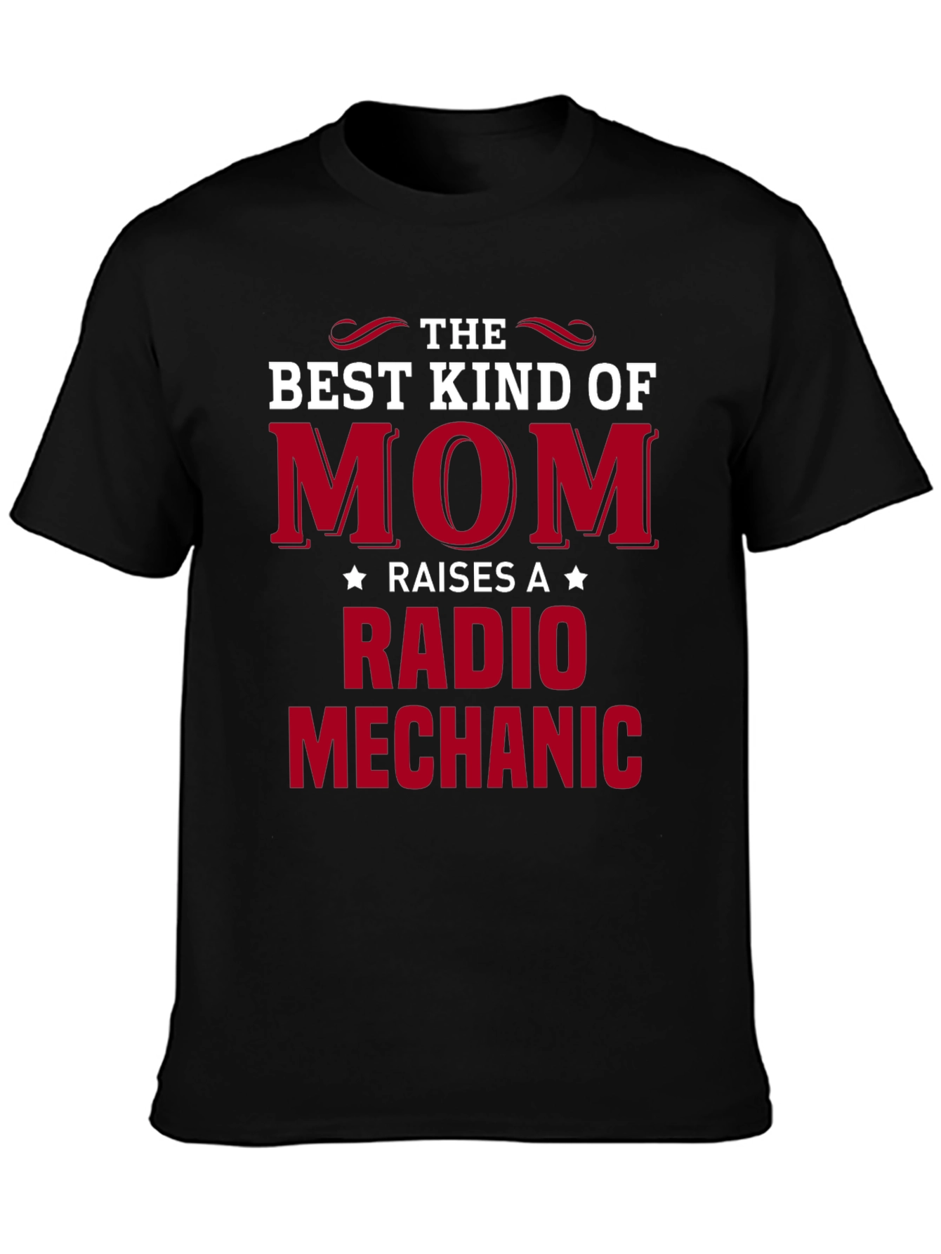 Best Kind of Mom - Radio Mechanic T-Shirt