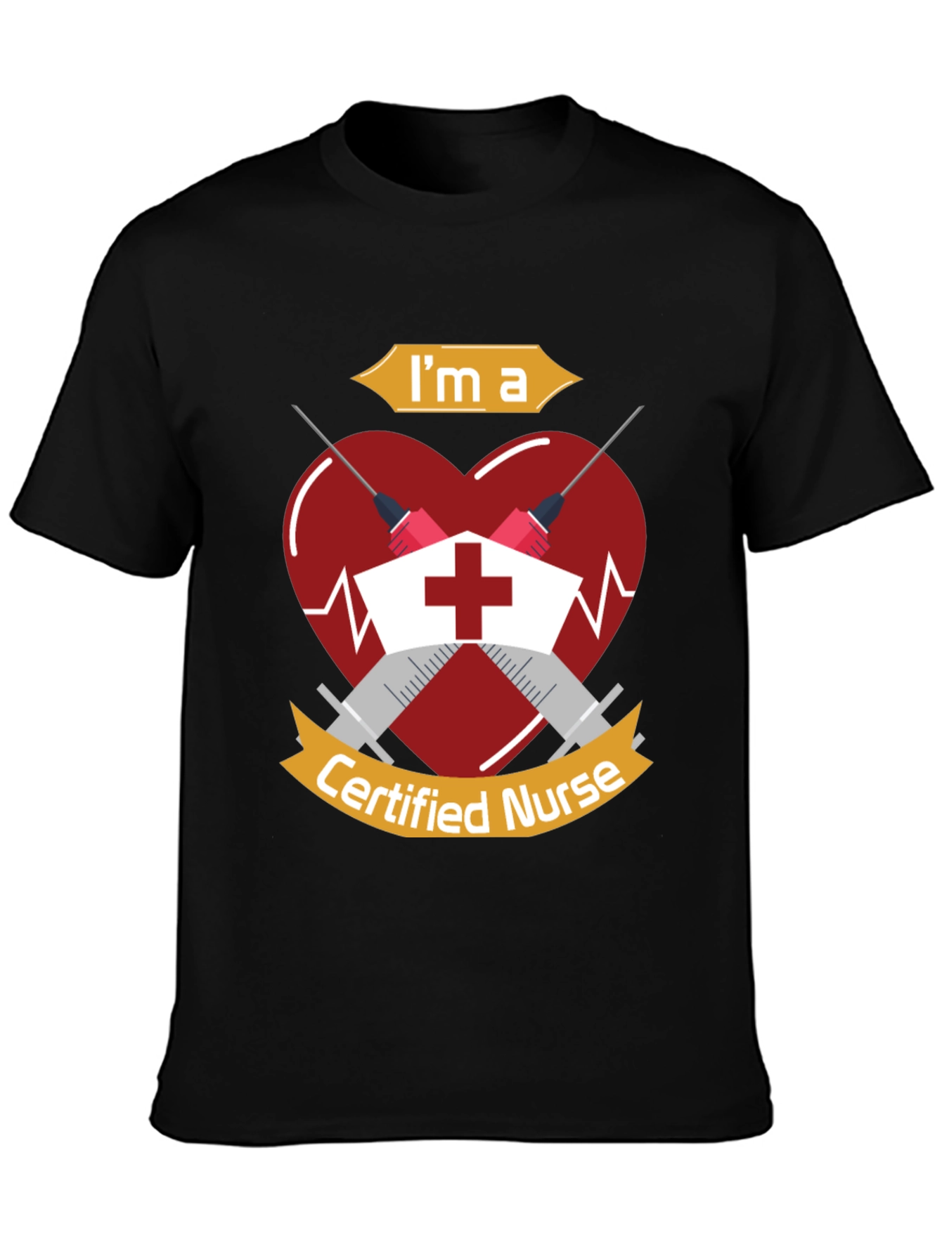 Im a Certified Nurse Graphic T-Shirt