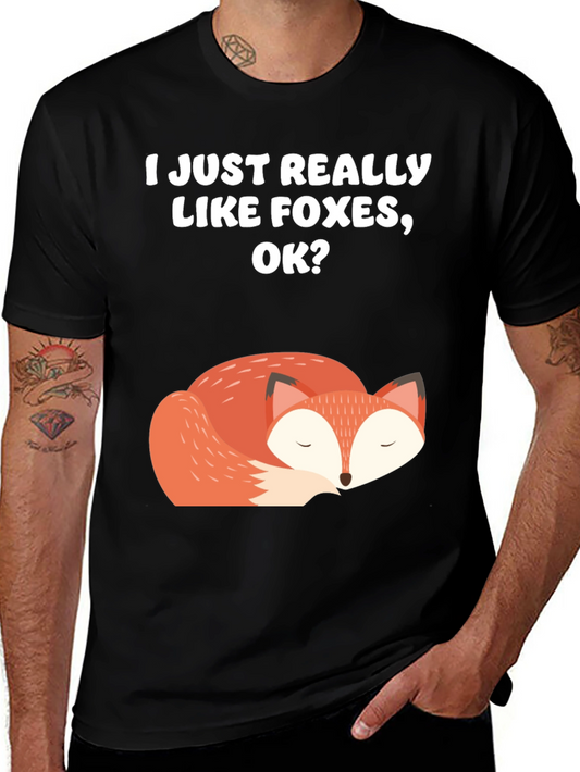 Cute Fox T-Shirt - I Just Really Like Foxes OK?