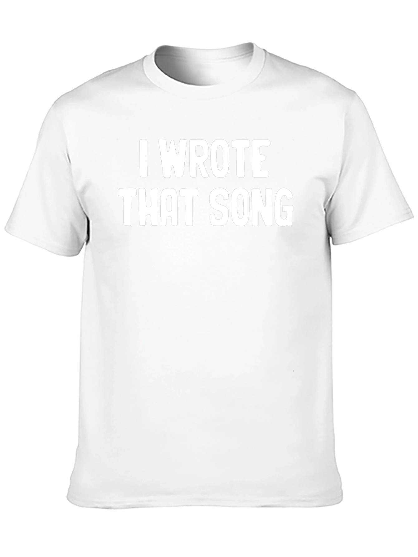 I Wrote That Song T-Shirt