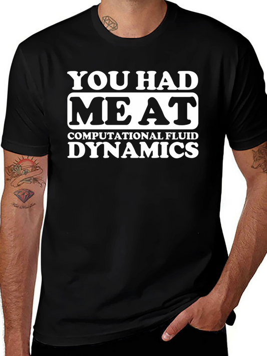 CFD Humor T-Shirt - You Had Me At Computational Fluid Dynamics