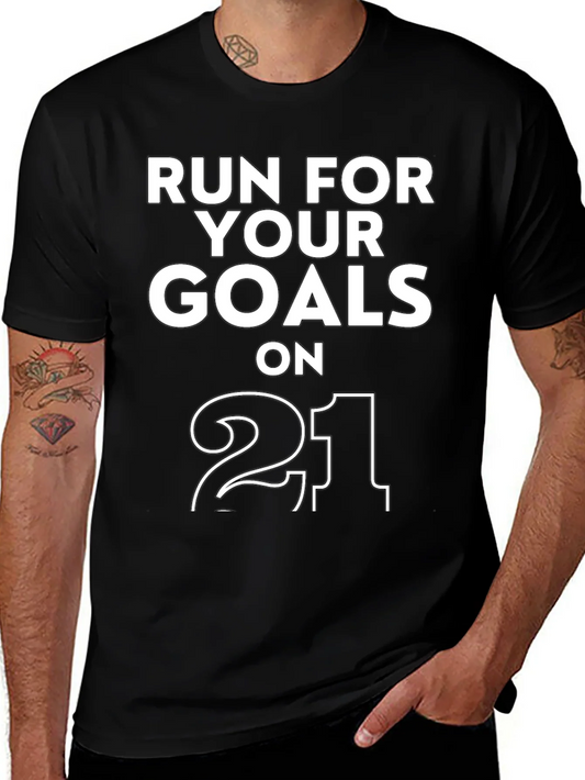 Run For Your Goals T-Shirt - Motivational Tee
