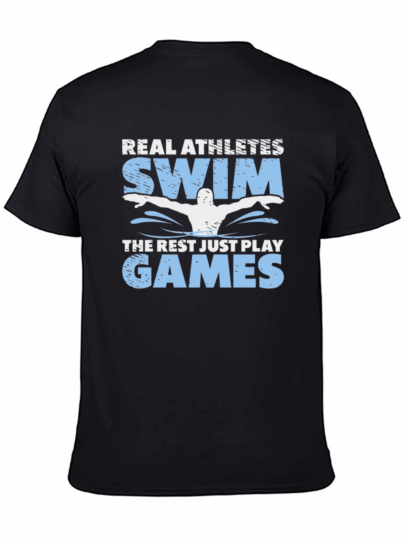 Real Athletes Swim T-Shirt - Funny Swimmer Tee