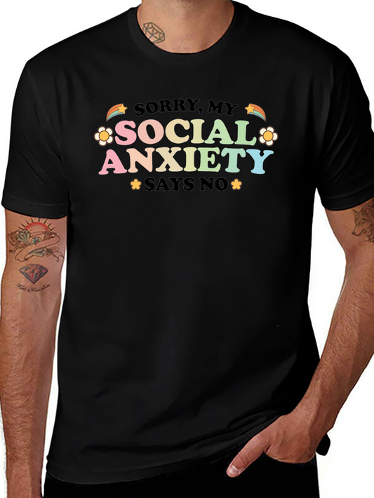 Social Anxiety Graphic Tee - Sorry My Social Anxiety Says No