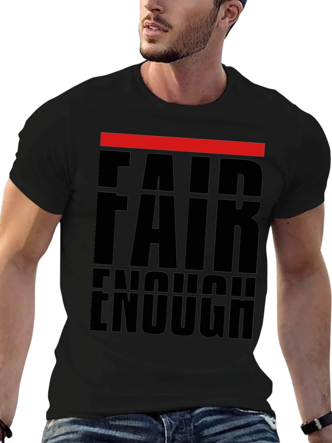 Fair Enough Graphic Print T-Shirt