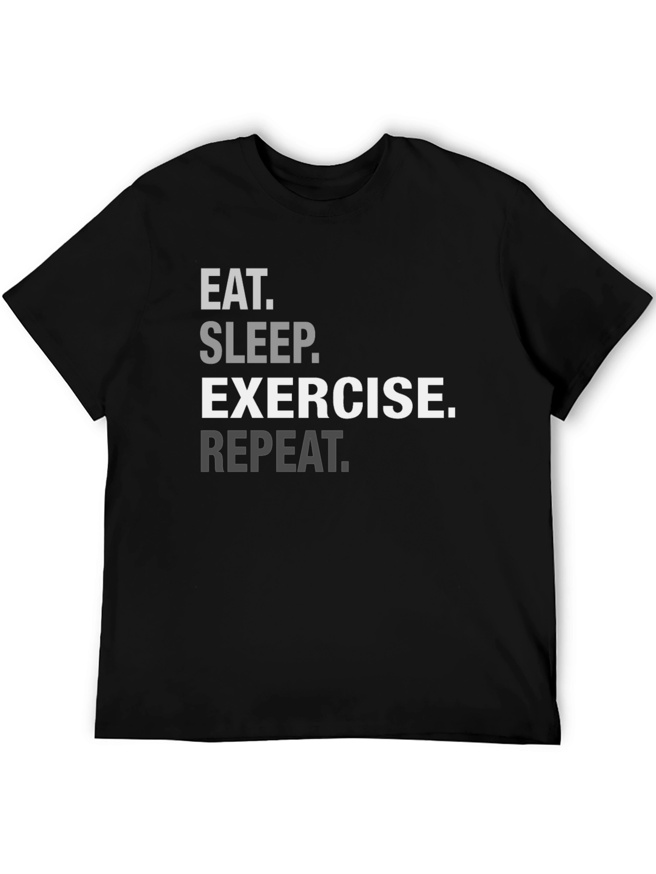 Eat Sleep Exercise Repeat T-Shirt