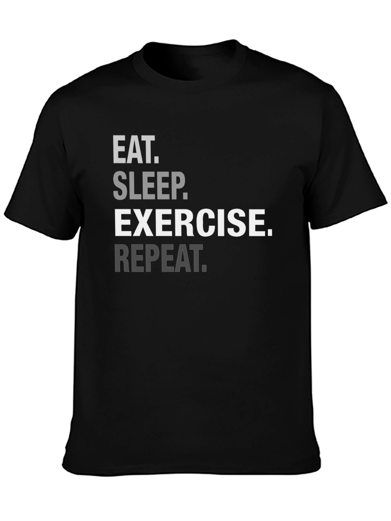 Eat Sleep Exercise Repeat T-Shirt