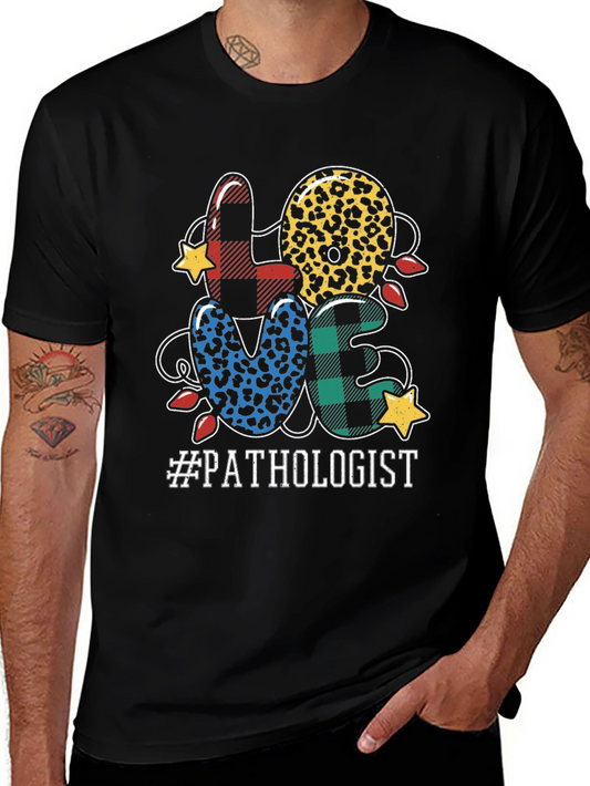 Pathologist Love T-Shirt - Colorful Design