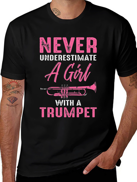 Never Underestimate A Girl With A Trumpet T-Shirt