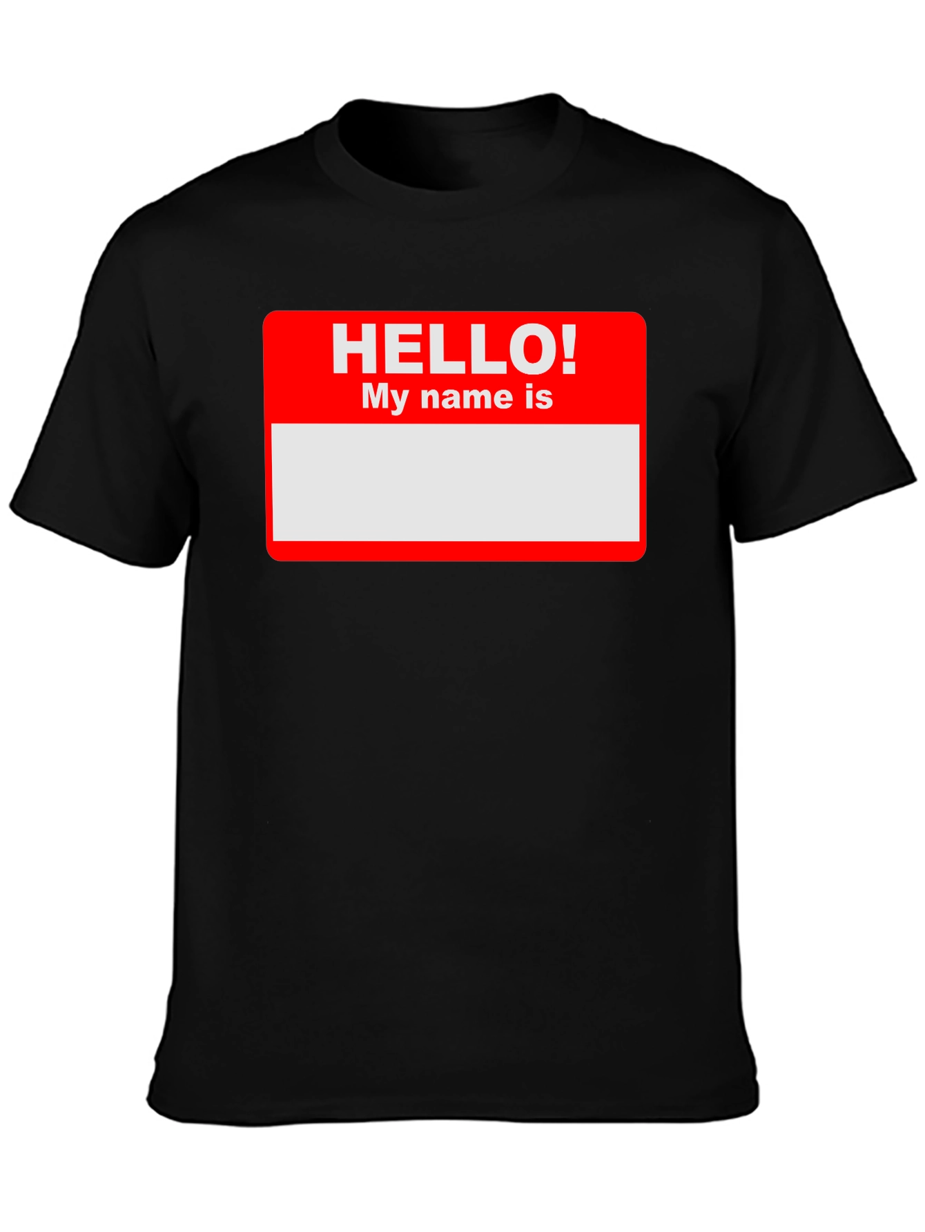 Hello My Name Is T-Shirt