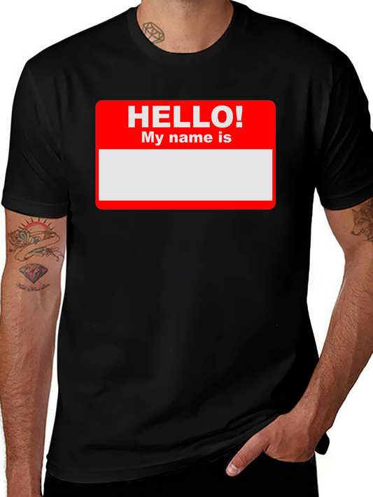 Hello My Name Is T-Shirt