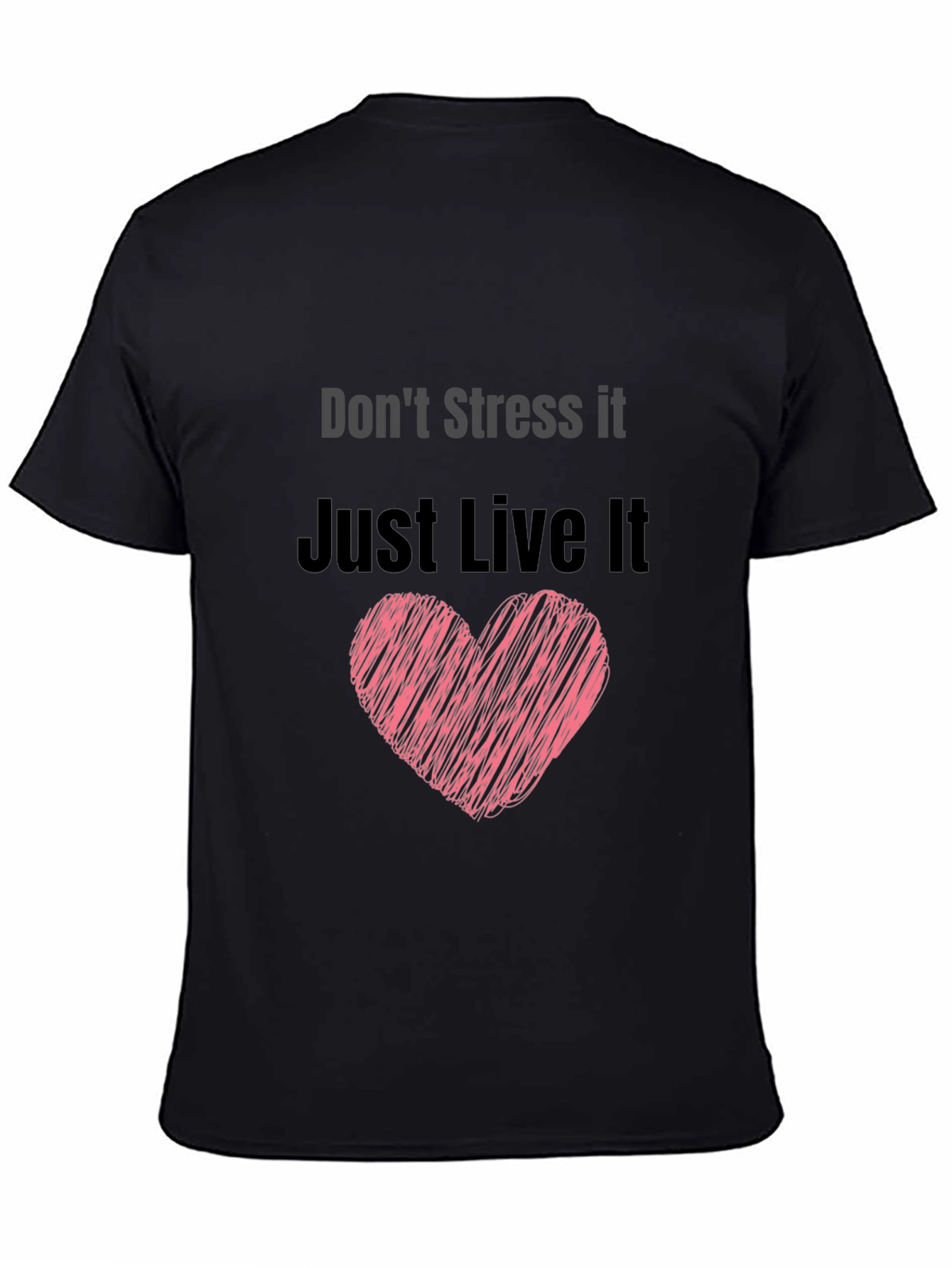 Dont Stress It Just Live It Black Tee