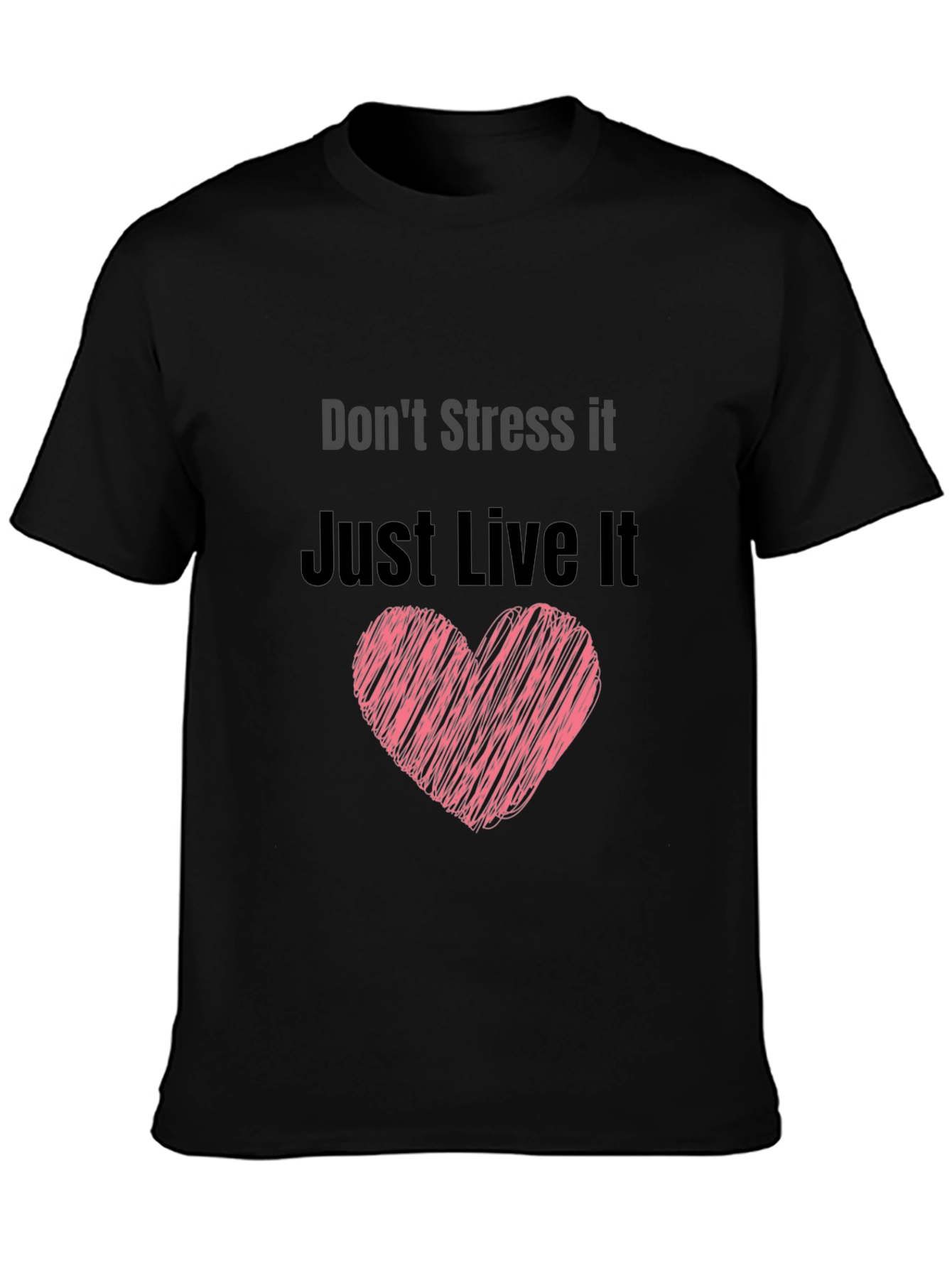 Dont Stress It Just Live It Black Tee