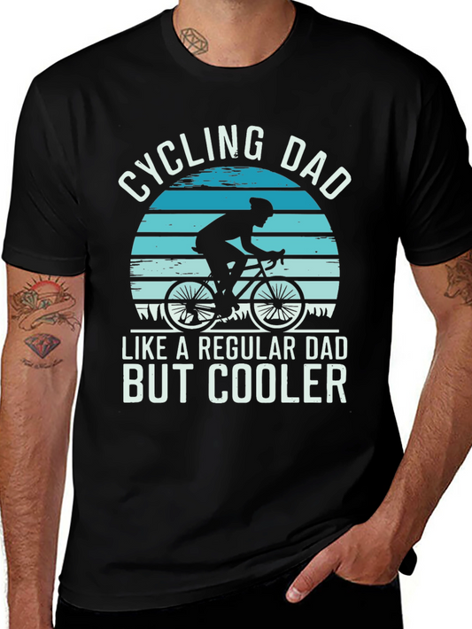 Cycling Dad T-Shirt - Regular Dad But Cooler