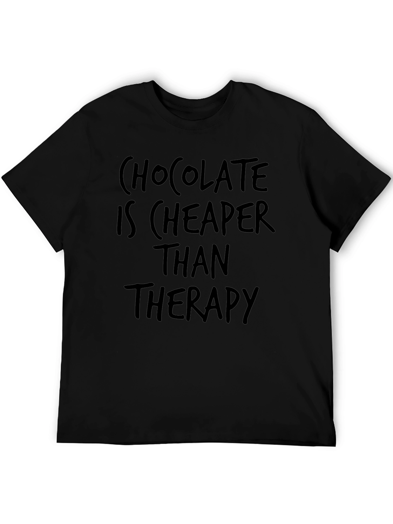 Chocolate is Cheaper Than Therapy Graphic T-Shirt