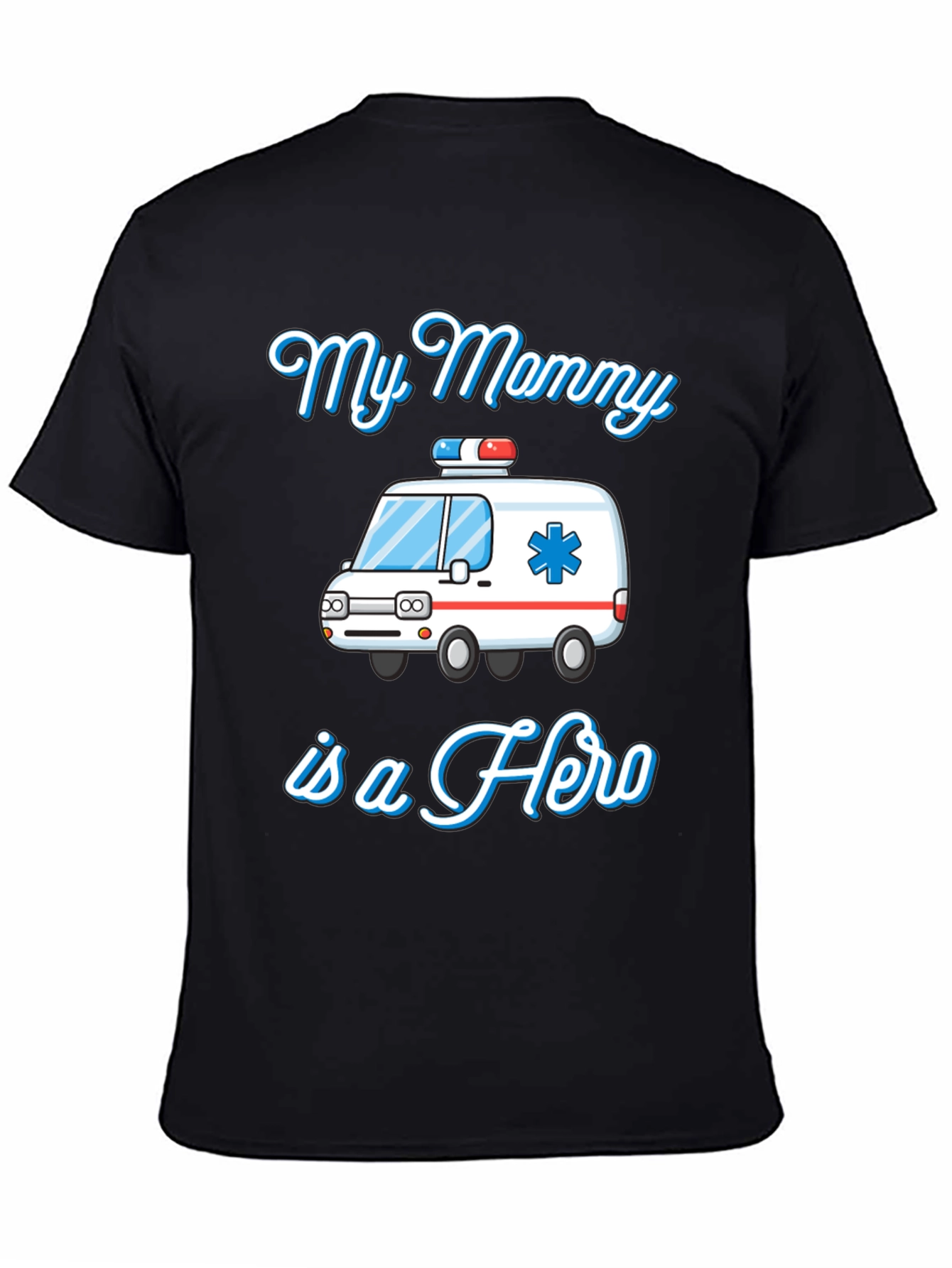 My Mommy is a Hero T-Shirt