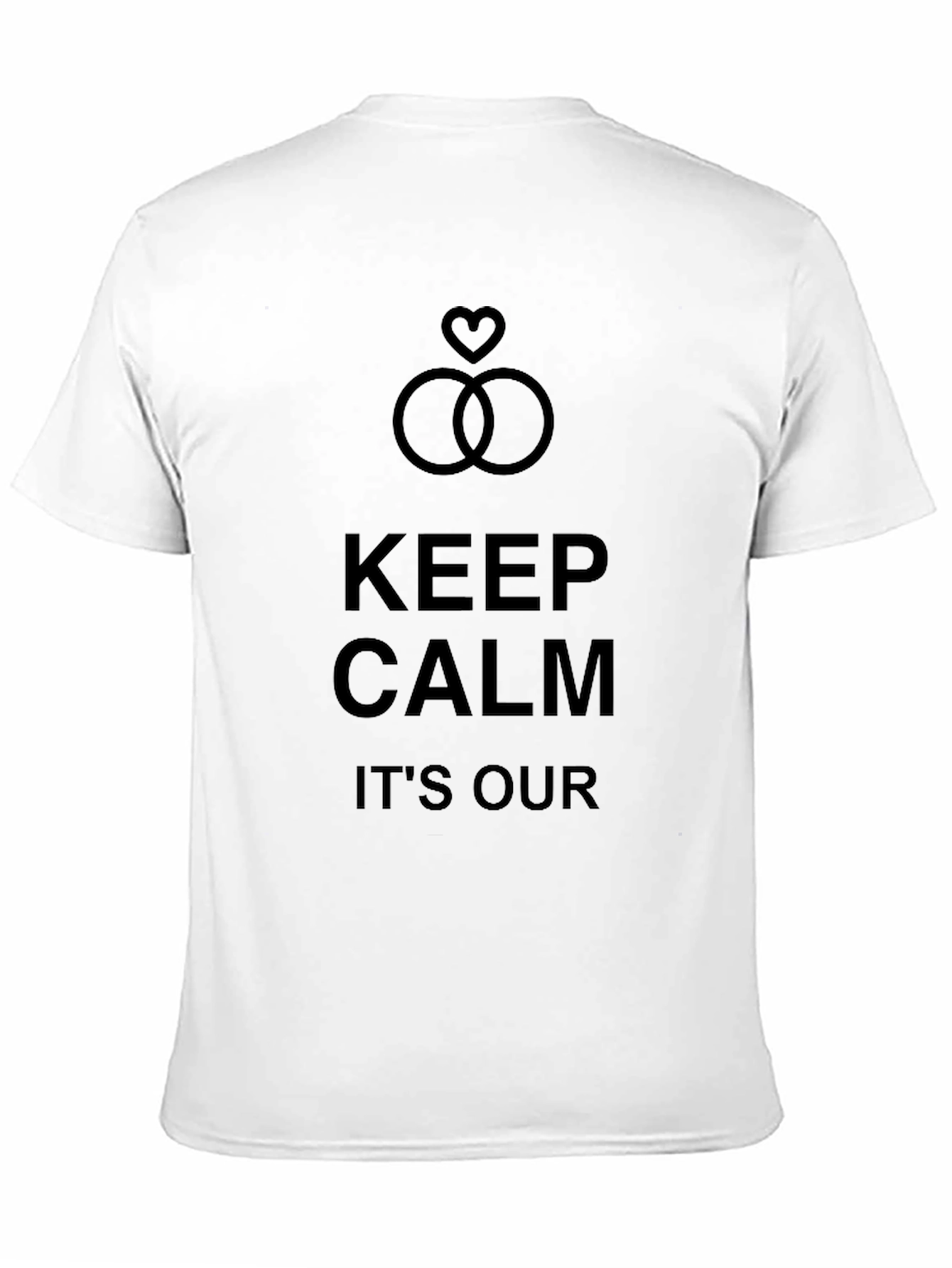 Keep Calm Its Our Wedding T-Shirt
