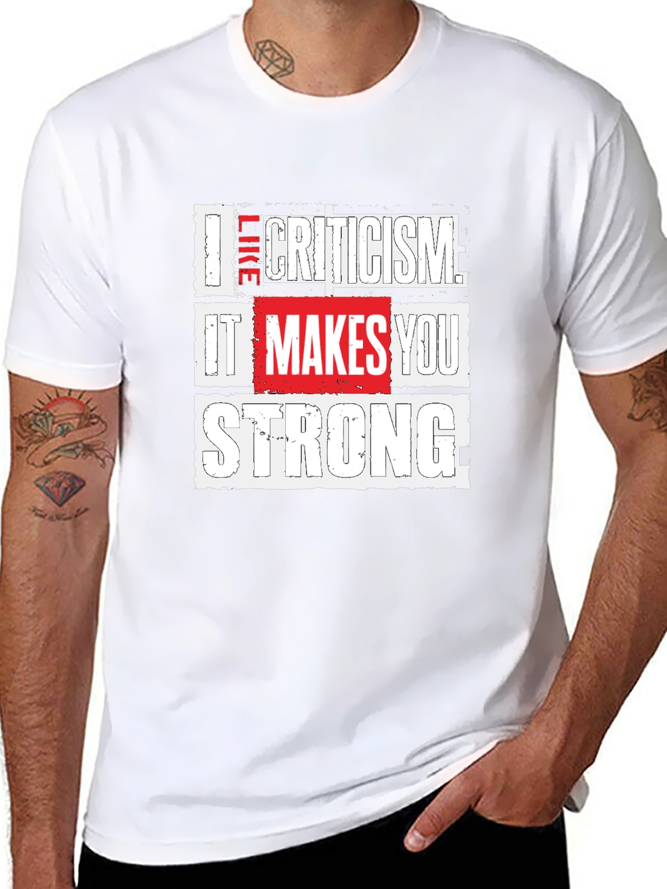 Criticism Makes You Strong Graphic T-Shirt