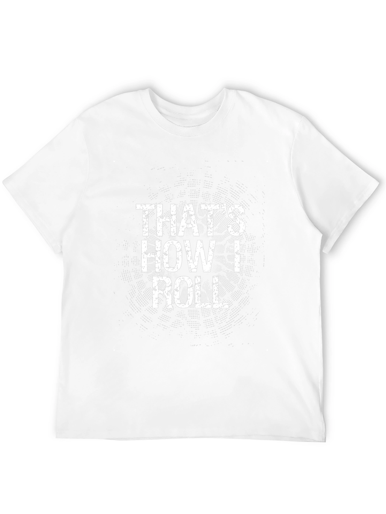 Thats How I Roll T-Shirt - Funny Novelty Tee