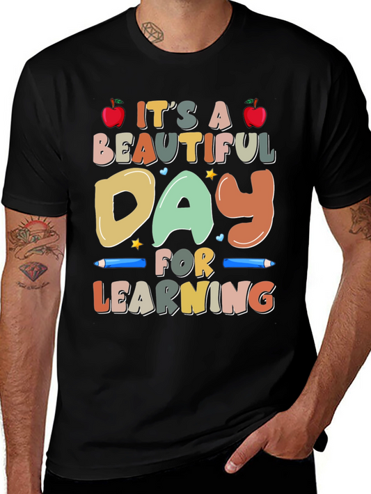 Its a Beautiful Day for Learning T-Shirt