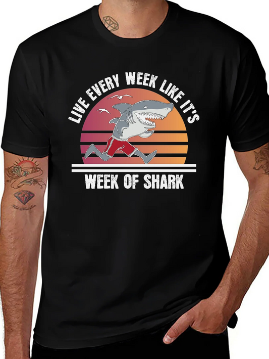 Live Every Week Like Its Shark Week T-Shirt
