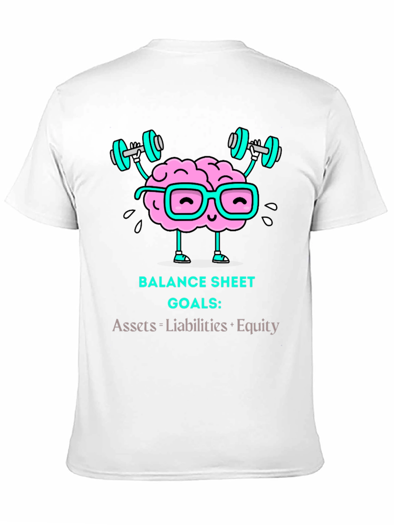 Balance Sheet Goals T-Shirt