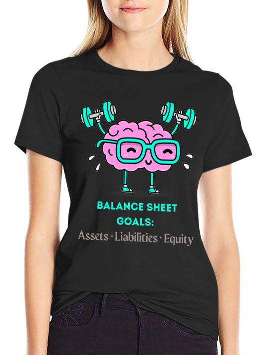 Balance Sheet Goals T-Shirt