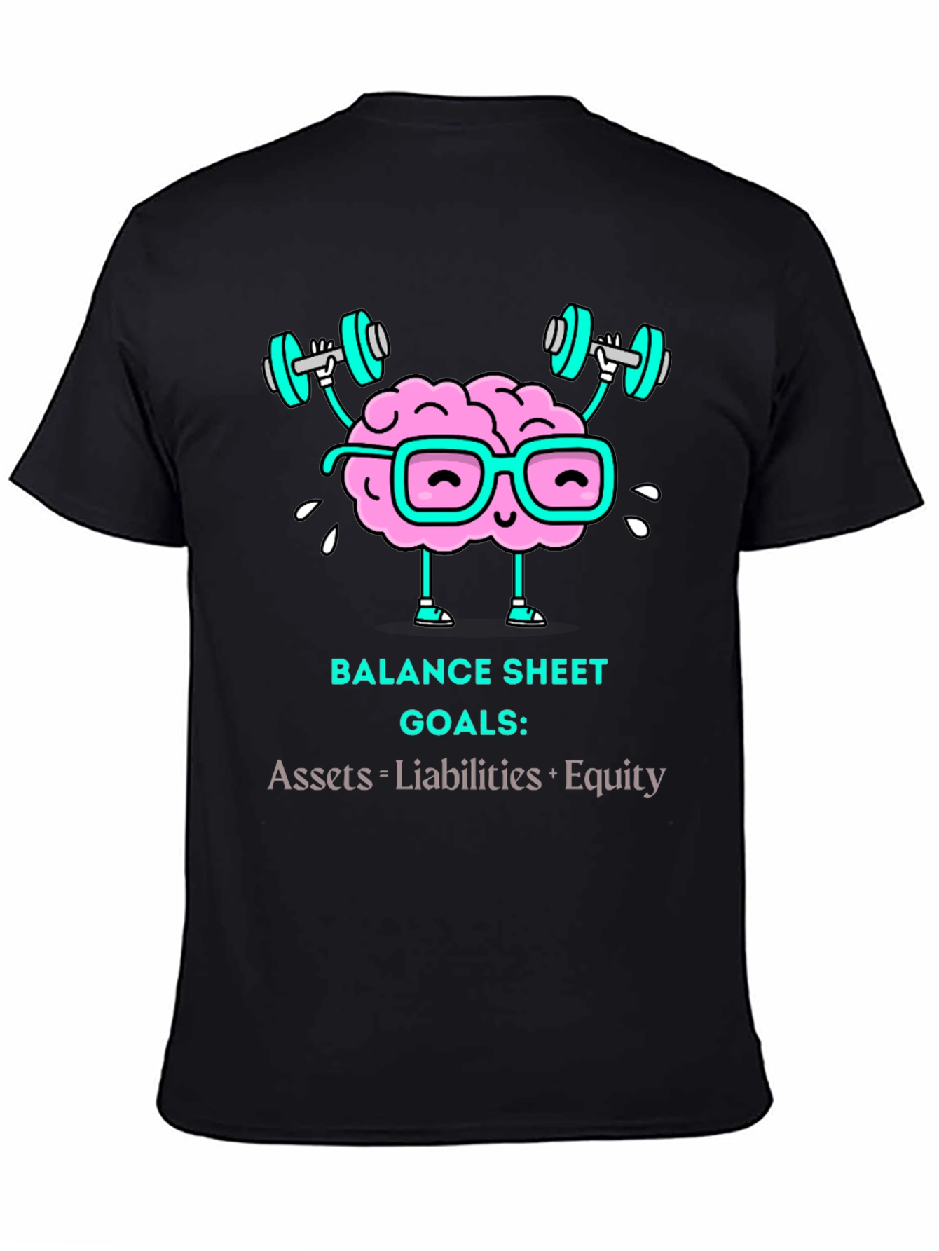 Balance Sheet Goals T-Shirt