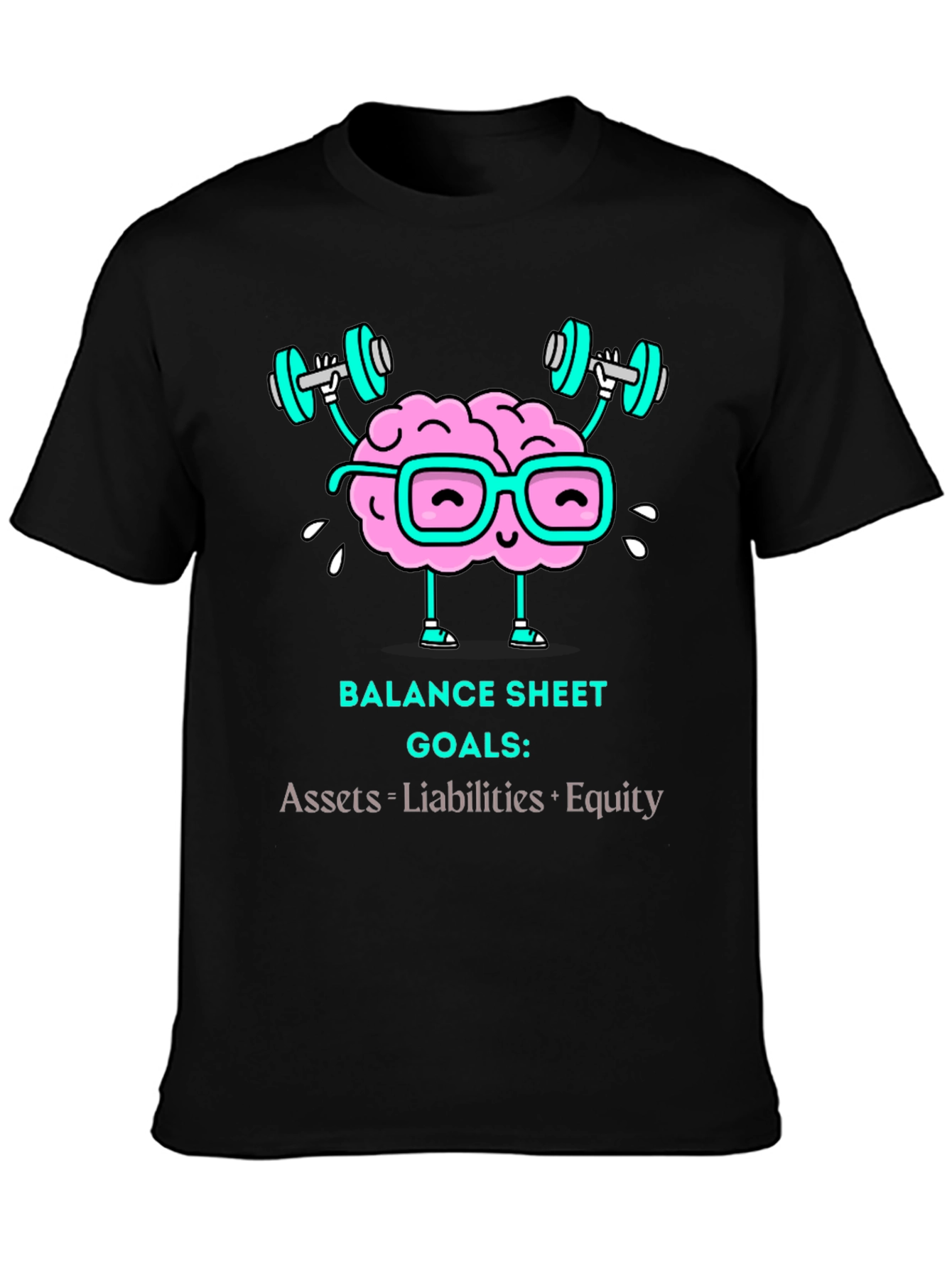 Balance Sheet Goals T-Shirt