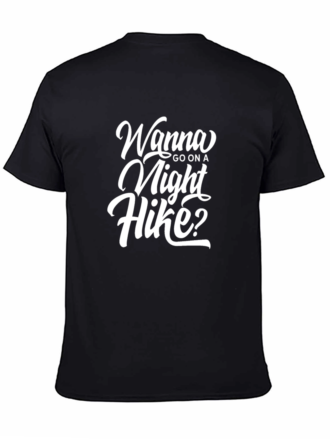 Wanna Go On A Night Hike? Graphic T-Shirt