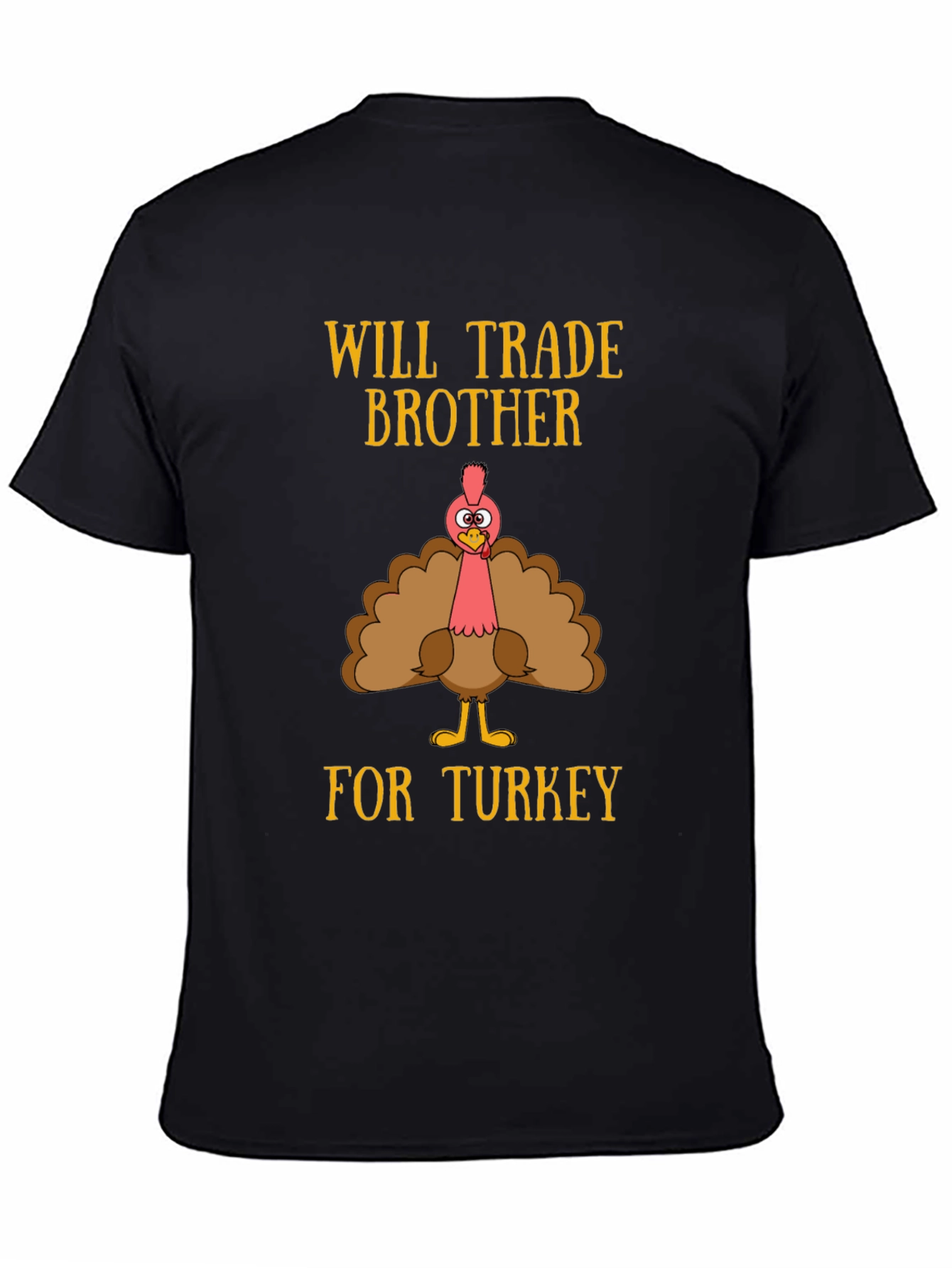 Funny Thanksgiving Will Trade Brother for Turkey T-Shirt