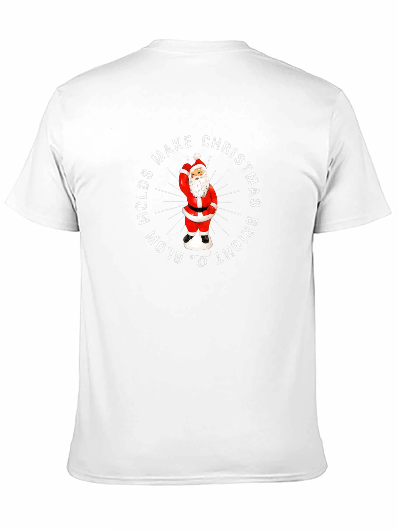 Blow Molds Make Christmas Bright Santa T-Shirt
