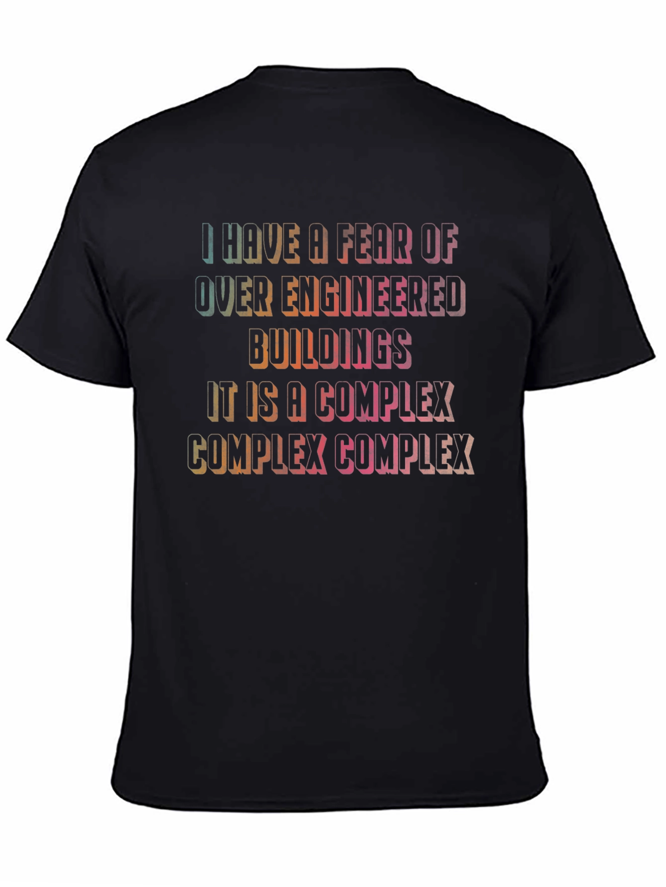 Fear of Over-Engineered Buildings Graphic Tee