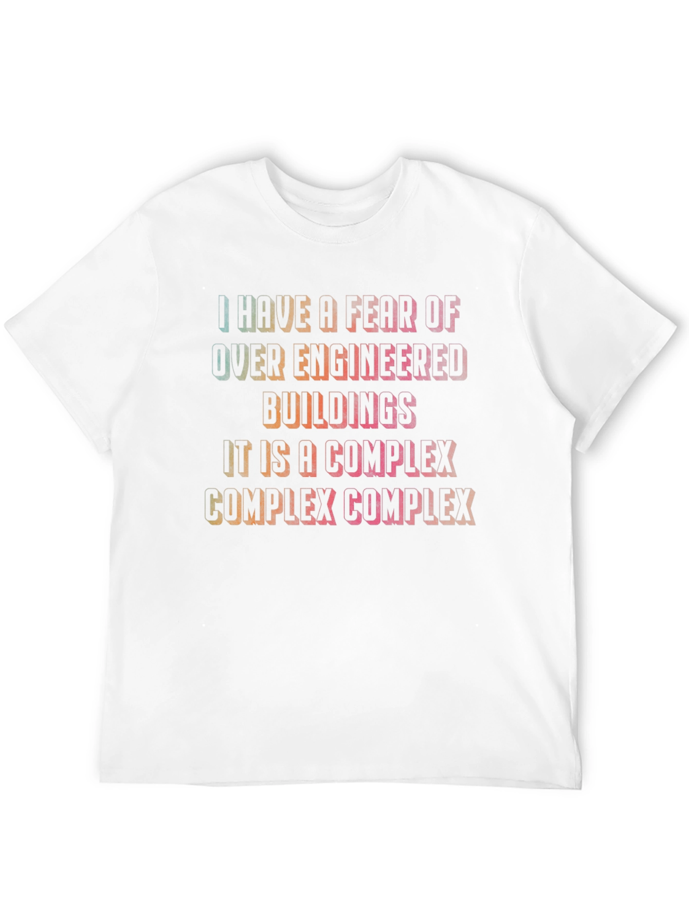 Fear of Over-Engineered Buildings Graphic Tee