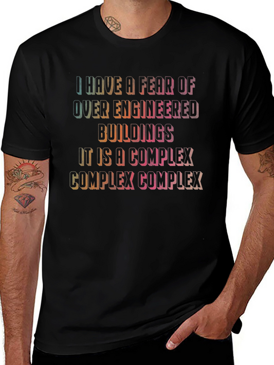 Fear of Over-Engineered Buildings Graphic Tee