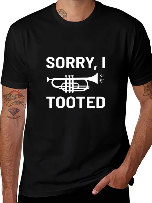 Sorry I Tooted Trumpet T-Shirt - Funny Musician Tee