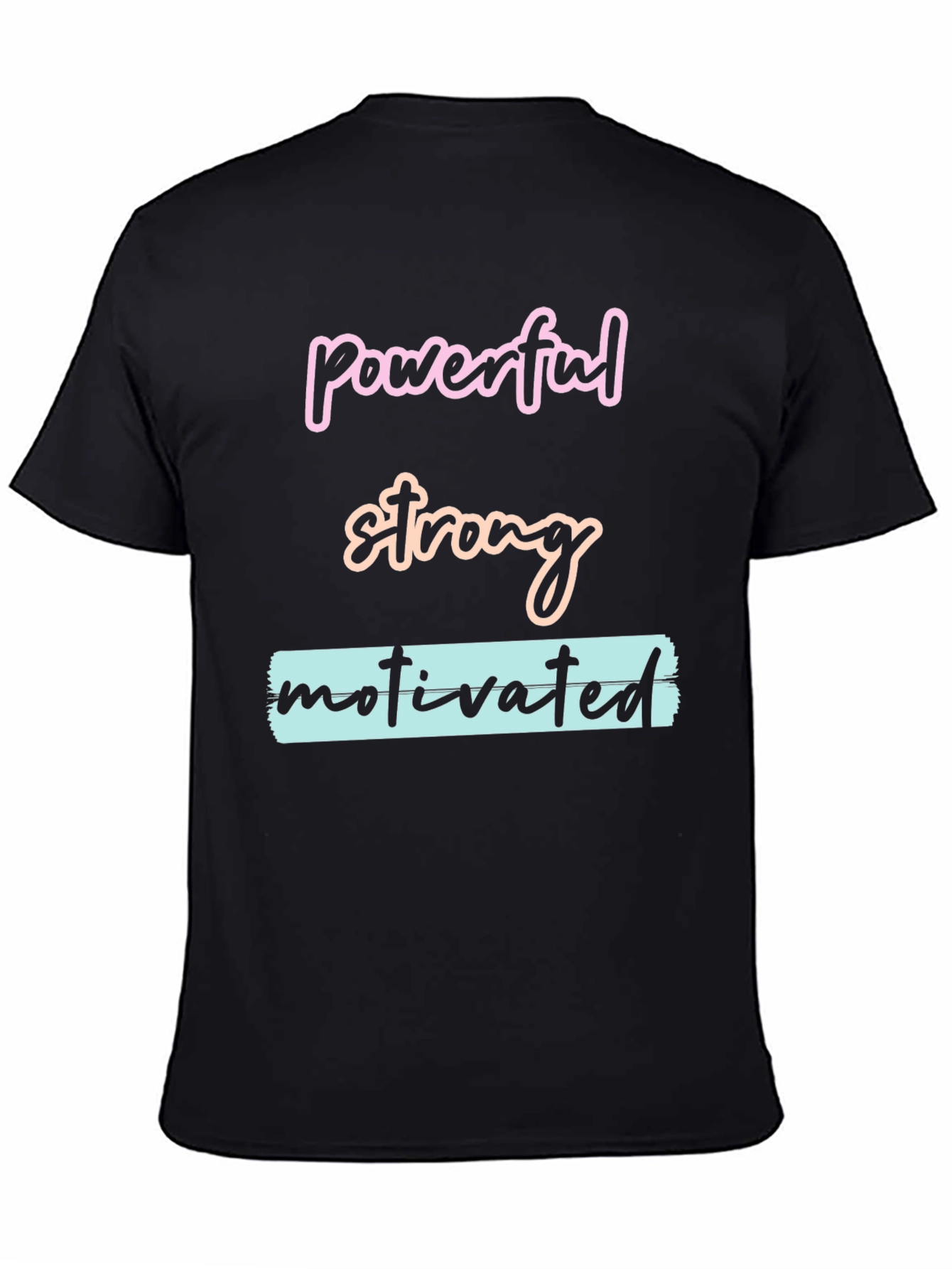 Powerful Strong Motivated Graphic T-Shirt