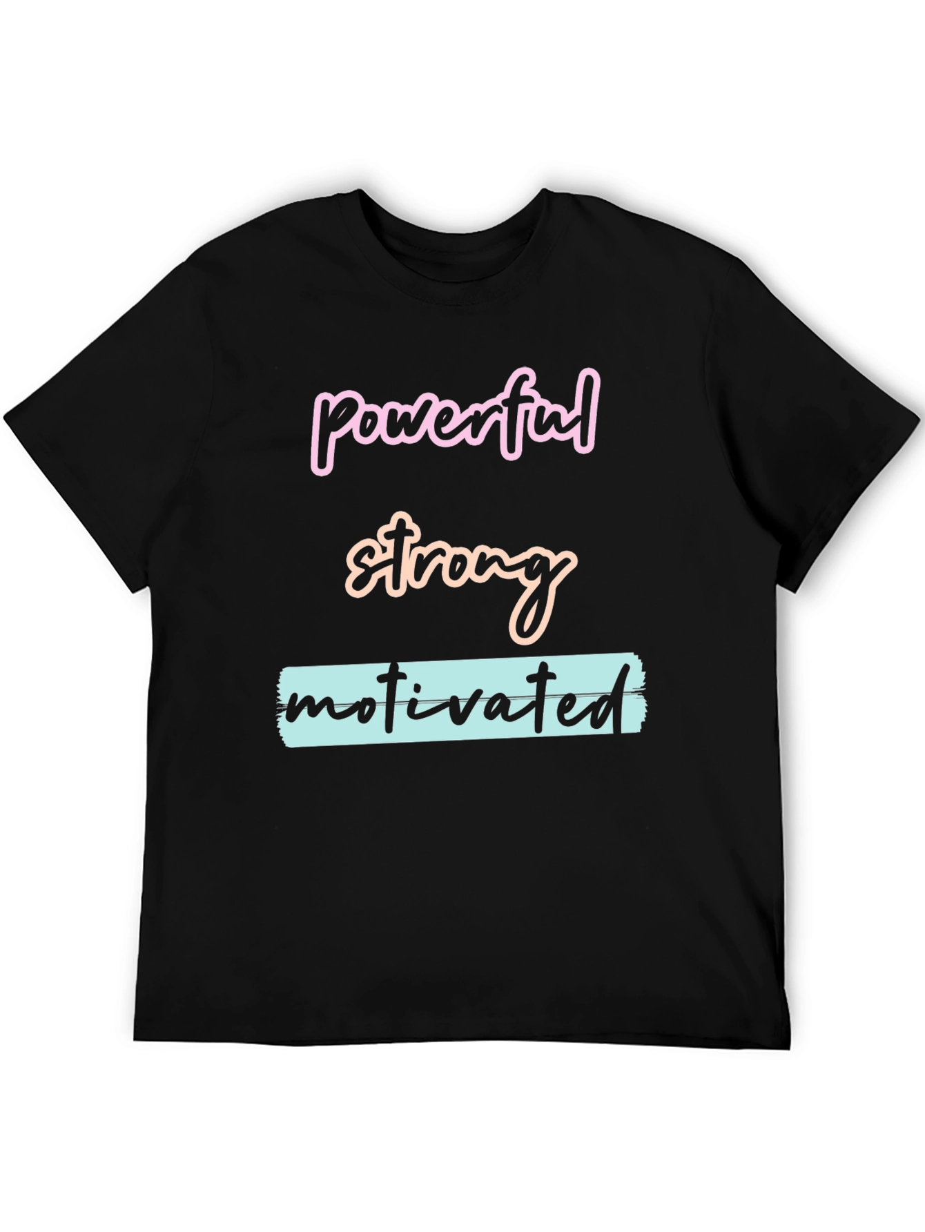 Powerful Strong Motivated Graphic T-Shirt