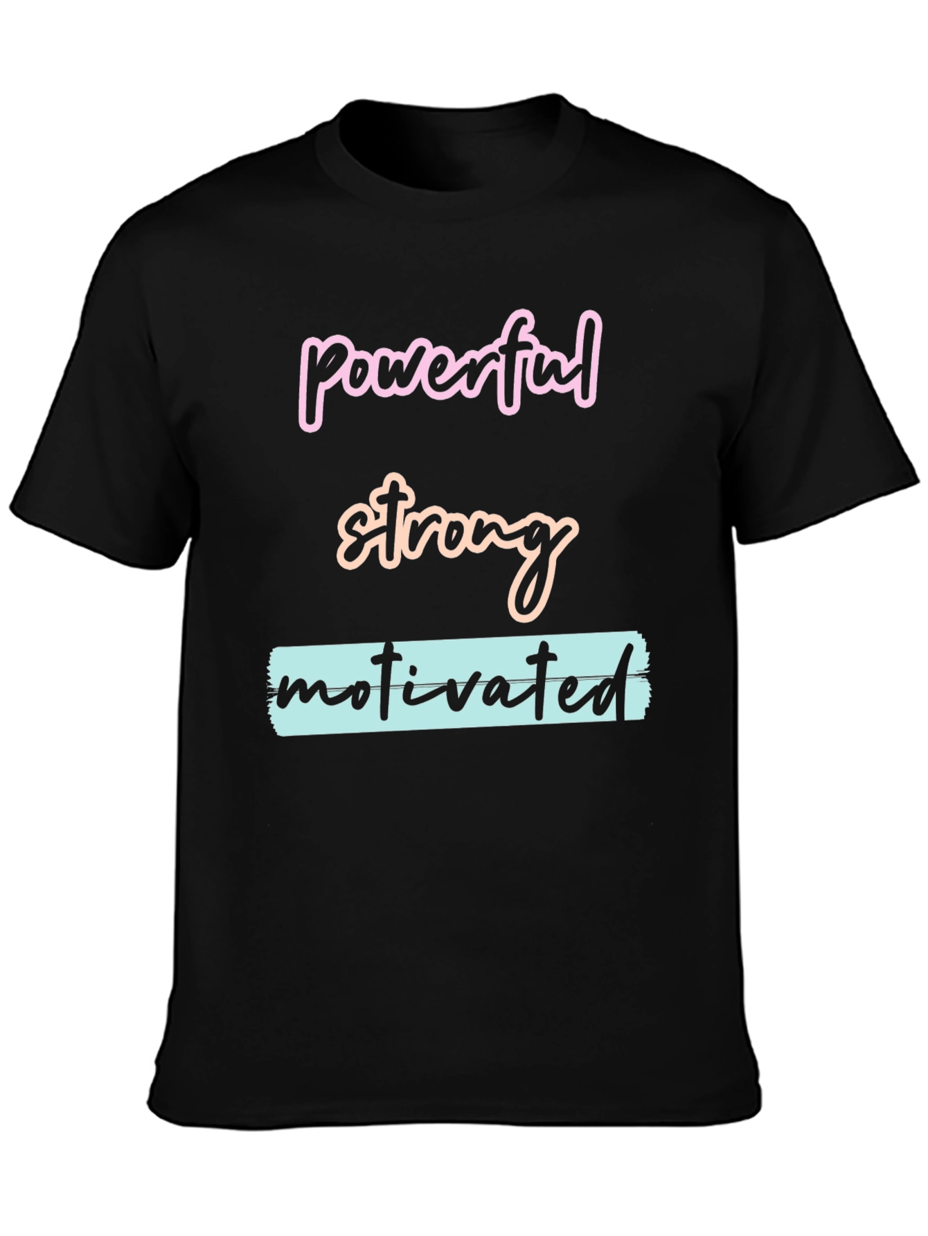 Powerful Strong Motivated Graphic T-Shirt